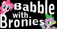 Babble with Bronies